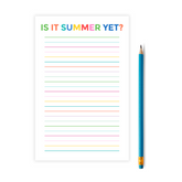 Is it Summer Yet? Notepad , Teacher Appreciation