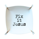 Fix it Jesus Trinket Tray | Case of 3 ($9/ea)