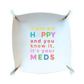 Happy Know It Meds Colorful Trinket Tray | Case of 3 ($9/ea)