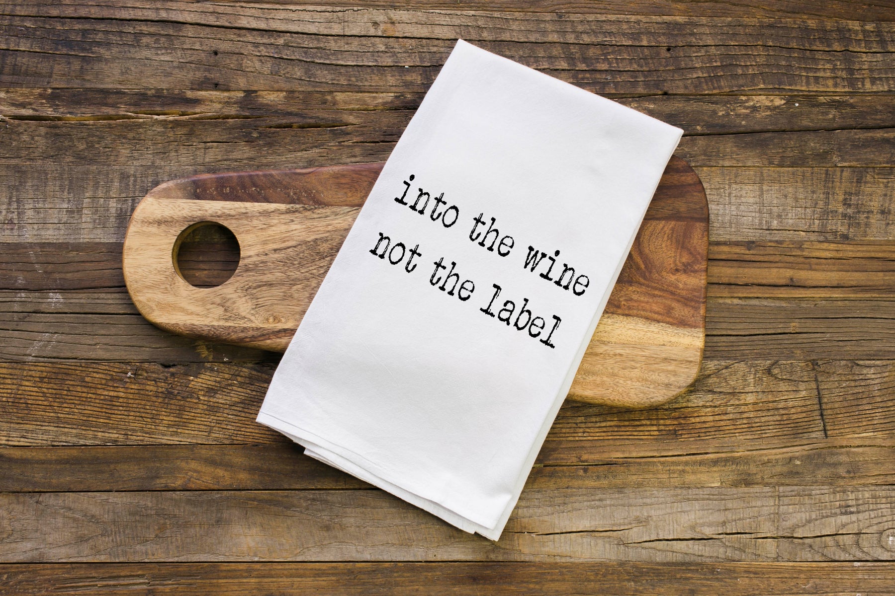 Into the Wine Not The Label Schitts Creek Flour Sack Towel - Aspen Lane 