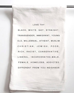 Love Thy Neighbor Flour Sack Towel - Aspen Lane 